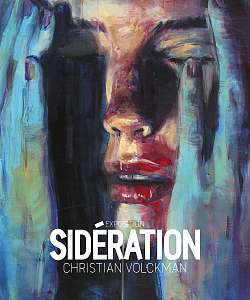 Exposition SIDERATION de CHRISTIAN VOLCKMAN - DE